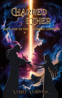 Charred Ether - The Etheric Universe, #1