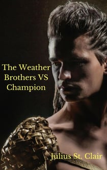 The Weather Brothers Vs Champion - Julius St Clair Short Stories, #14