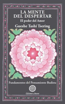 La Mente del Despertar - Fundamentos del pensamiento budista, #4