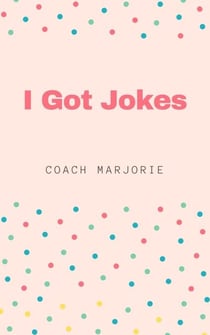 I got Jokes
