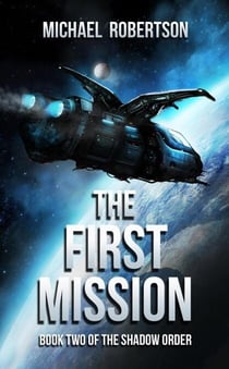 The First Mission - The Shadow Order, #2