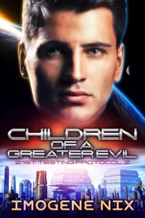 Children of a Greater Evil - 21st Testing Protocol, #2