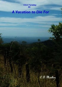 A Vacation to Die For - Clint Faraday Mysteries, #55