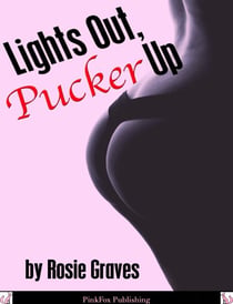Lights Out, Pucker Up -- A Couple's First Anal Sex Experience