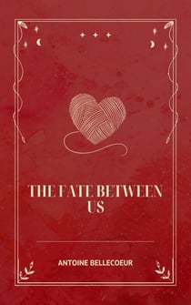The Fate Between Us