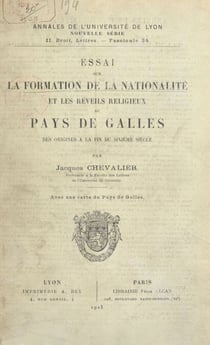 Essai sur la formation de la nationalité et les réveils religieux au Pays de Galles, des origines à la fin du VIe siècle - Avec une carte du Pays de Galles