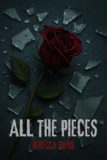 All the Pieces - All the Pieces Duet, #1