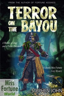 Terror on the Bayou - A Miss Fortune Cozy Murder Mystery