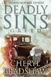 Deadly Sins: Greed - Sloane Monroe Stories, #4