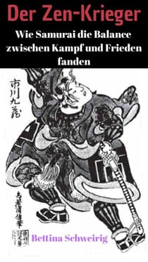 Der Zen-Krieger: Wie Samurai die Balance zwischen Kampf und Frieden fanden