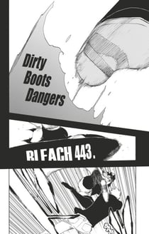 Bleach - T51 - Chapitre 443 - Dirty Boots Dangers