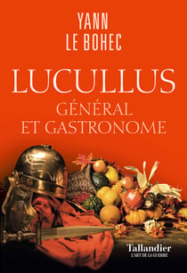 Lucullus - Général et gastronome