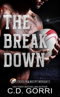 The Break Down - A Carolina Rugby Romance, #1