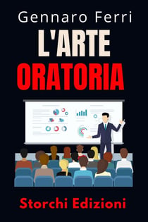 L'arte Oratoria - Collezione Intelligenza Emotiva, #16