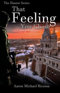 That Feeling You Chase - The Hunter Series, #2