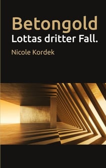 Betongold - Lottas dritter Fall.