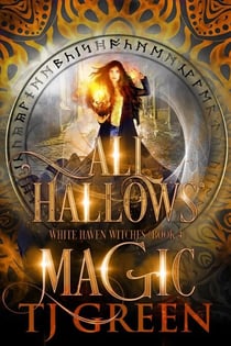 All Hallows' Magic - White Haven Witches, #4