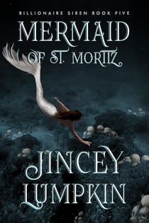 Mermaid of St. Moritz - Billionaire Siren, #5
