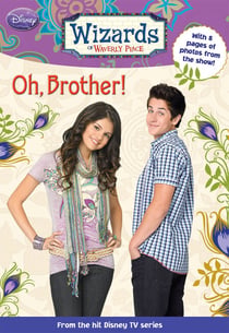 Wizards of Waverly Place: Oh, Brother!