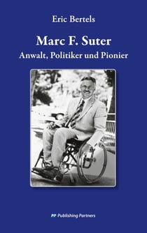 Marc F. Suter - Anwalt, Politiker, Pionier
