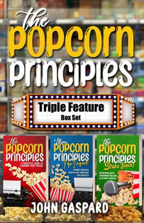The Popcorn Principles: Triple Feature Box Set - The Popcorn Principles, #5