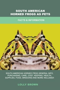 South American Horned Frogs as Pets