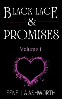Black Lace & Promises - Volume 1 - Black Lace & Promises, #1