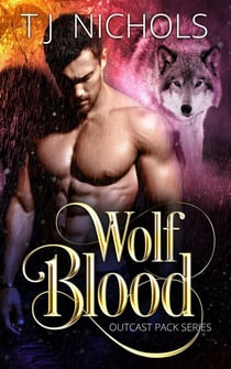 Wolf Blood - Outcast Pack, #2