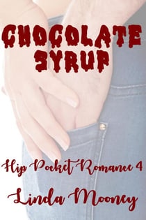 Chocolate Syrup - Hip Pocket Romances, #4