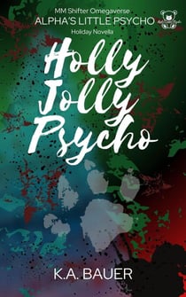 Holly Jolly Psycho - Alpha's Little Psycho, #1.5