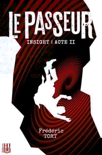 Insight - Acte II : Le Passeur - Insight, #2
