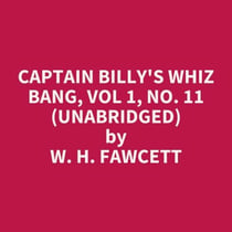 Captain Billy's Whiz Bang, Vol 1, No. 11 (UNABRIDGED) - optional