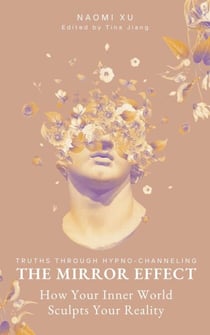 The Mirror Effect: How Your Inner World Sculpts Your Reality - The Next Level You