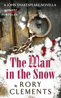 The Man in the Snow - A John Shakespeare Novella