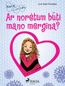 Kara iš raides „K“ 2 – Ar noretum buti mano mergina?