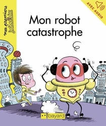 Mon robot catastrophe