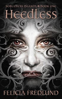 Heedless - Sorceress Islands, #1