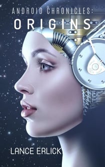 Android Chronicles: Origins