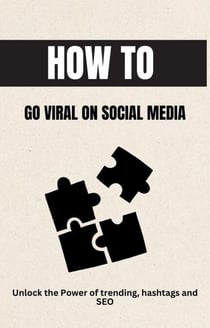 How To Go Viral On Social Media