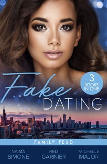 Fake Dating: Family Feud – 3 Books in 1 - Blame It on the Billionaire (Blackout Billionaires) / Wrong Man, Right Kiss / Her Accidental Engagement