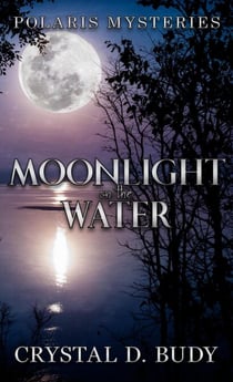 Moonlight on the Water - Polaris Mysteries, #4