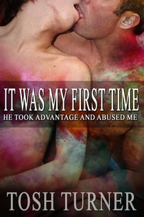 It Was My First Time: He Took Advantage and Abused Me