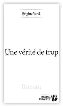 UNE VERITE DE TROP