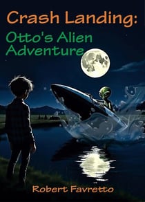 Crash Landing - Otto's Alien Adventure
