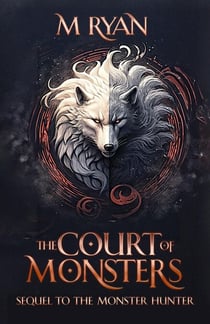 The Court of Monsters - The Monster Hunter, #2