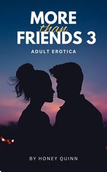 More Than Friends 3 - More Than Friends, #3