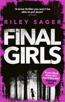 Final Girls - Three Girls. Three Tragedies. One Unthinkable Secret