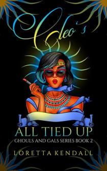 Cleo's All Tied Up - Ghouls and Gals Series, #2