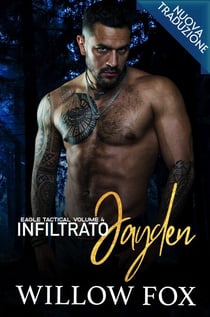 Infiltrato: Jayden - Eagle Tactical Serie, #4
