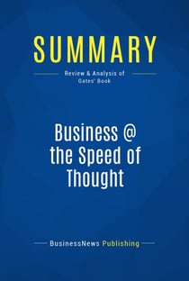Summary: Business @ the Speed of Thought - Review and Analysis of Gates' Book